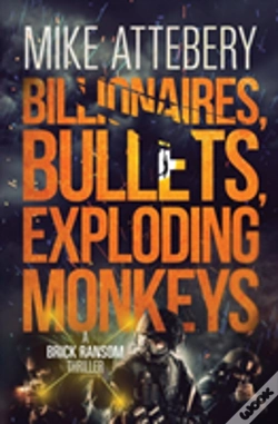 Capa do artigo Billionaires, Bullets, Exploding Monkeys
