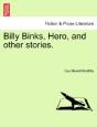 Billy Binks, Hero, And Other Stories. - Preview