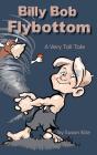 Billy Bob Flybottom - Preview