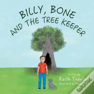 Billy, Bone And The Tree Keeper