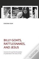 Billy Goats, Rattlesnakes, And Jesus