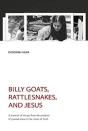 Billy Goats, Rattlesnakes, And Jesus - Preview