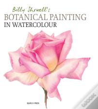 Billy Showell'S Botanical Painting In Watercolour