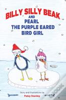 Billy Silly Beak And Pearl, The Purple Eared Bird Girl