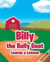 Billy The Bully Goat Learns A Lesson