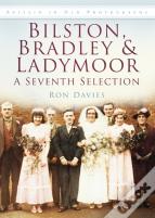 Bilston, Bradley And Ladymoor: A Seventh Selection