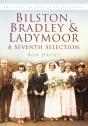 Bilston, Bradley And Ladymoor: A Seventh Selection - Preview