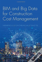 Bim And Big Data For Construction Cost Management