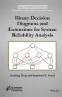 Binary Decision Diagrams And Extensions For System Reliability Analysis - Preview