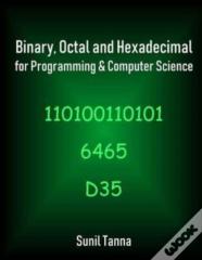 Binary, Octal And Hexadecimal For Programming & Computer Science