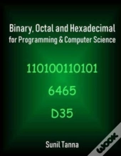 Binary, Octal And Hexadecimal For Programming & Computer Science