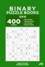 Binary Puzzle Books - 400 Easy To Master Puzzles 12x12 (Volume 13) - Preview