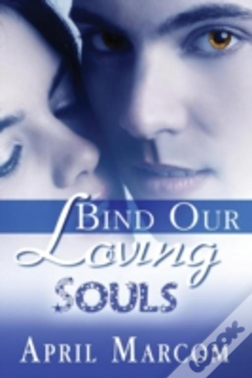 Bind Our Loving Souls