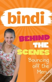 Capa do artigo Bindi Behind The Scenes 5: Bouncing Off The Menu
