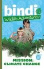 Bindi Wildlife Adventures 12: Mission Climate Change - Preview
