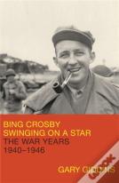 Bing Crosby: Swinging On A Star
