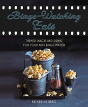 Binge-Watching Eats - Preview