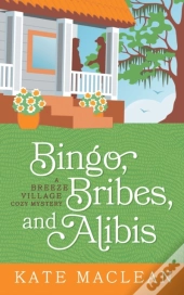Bingo, Bribes, And Alibis
