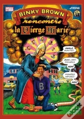 Binky Brown Rencontre La Vierge Marie