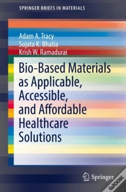 Capa do artigo Bio-Based Materials As Applicable, Accessible, And Affordable Healthcare Solutions