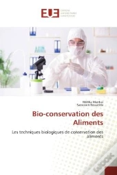 Bio-Conservation Des Aliments - Les Techniques Biologiques De Conservation Des Aliments