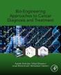 Bio-Engineering Approaches To Cancer Diagnosis And Treatment - Preview