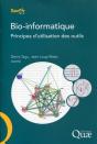 Bio-Informatique ; Principes D'Utilisation Des Outils - Preview