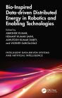 Bio-Inspired Data-Driven Distributed Energy In Robotics And Enabling Technologies - Preview