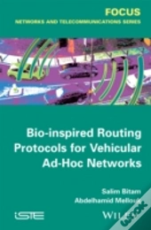 Bio-Inspired Routing Protocols For Vehicular Ad-Hoc Networks