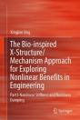 Bio-Inspired X-Structure/Mechanism Approach For Exploring Nonlinear Benefits In Engineering - Preview
