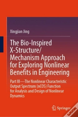 Capa do artigo Bio-Inspired X-Structure/Mechanism Approach For Exploring Nonlinear Benefits In Engineering