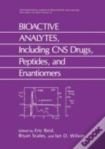 Bioactive Analytes, Including Cns Drugs, Peptides, And Enantiomers