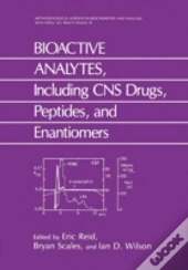 Bioactive Analytes, Including Cns Drugs, Peptides, And Enantiomers