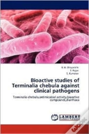 Capa do artigo Bioactive Studies Of Terminalia Chebula Against Clinical Pathogens
