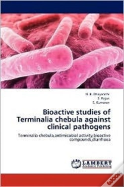 Capa do artigo Bioactive Studies Of Terminalia Chebula Against Clinical Pathogens