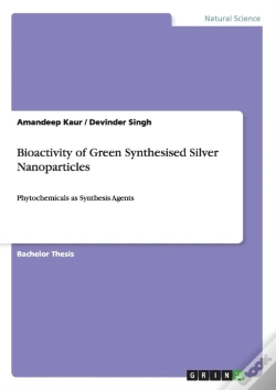 Capa do artigo Bioactivity Of Green Synthesised Silver Nanoparticles