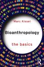 Bioanthropology: The Basics - Preview