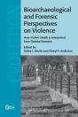Bioarchaeological And Forensic Perspectives On Violence - Preview