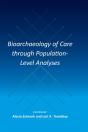 Bioarchaeology Of Care Through Population-Level Analyses - Preview