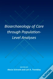 Capa do artigo Bioarchaeology Of Care Through Population-Level Analyses