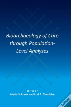 Capa do artigo Bioarchaeology Of Care Through Population-Level Analyses