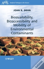 Bioavailability, Bioaccessibility And Mobility Of Environmental Contaminants