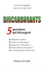 Biocarburants ; 5 Questions Qui Dérangent - Preview