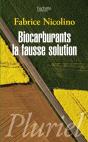 Biocarburants ; La Fausse Solution - Preview