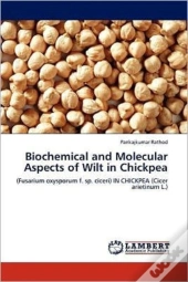 Biochemical And Molecular Aspects Of Wilt In Chickpea