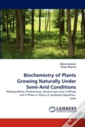 Biochemistry Of Plants Growing Naturally Under Semi-Arid Conditions