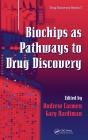 Biochips As Pathways To Drug Discovery - Preview