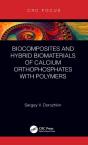 Biocomposites And Hybrid Biomaterials Of Calcium Orthophosphates With Polymers - Preview