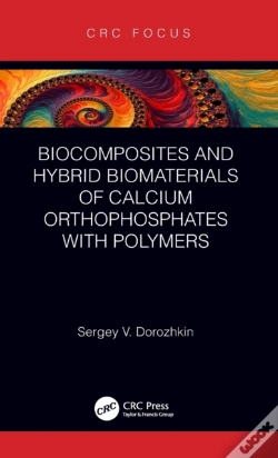 Capa do artigo Biocomposites And Hybrid Biomaterials Of Calcium Orthophosphates With Polymers