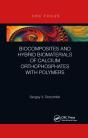 Biocomposites And Hybrid Biomaterials Of Calcium Orthophosphates With Polymers - Preview